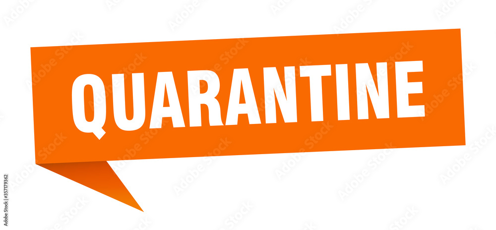 quarantine banner. quarantine speech bubble. quarantine sign