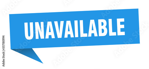 unavailable banner. unavailable speech bubble. unavailable sign