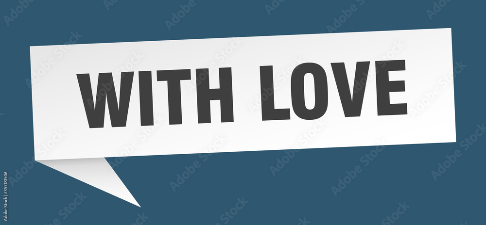 with love banner. with love speech bubble. with love sign
