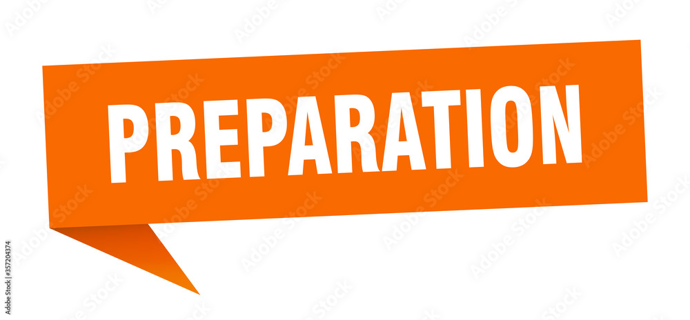 preparation banner. preparation speech bubble. preparation sign preparation banner. preparation speech bubble. preparation sign