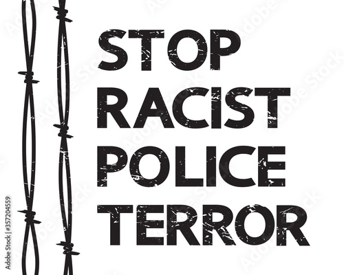 Stop racist police terror banner, poster,  card, t-shirt design
