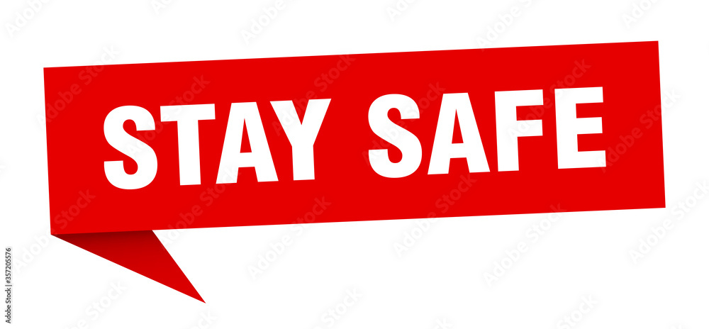stay safe banner. stay safe speech bubble. stay safe sign stay safe banner. stay safe speech bubble. stay safe sign