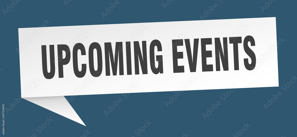 upcoming events banner. upcoming events speech bubble. upcoming events sign