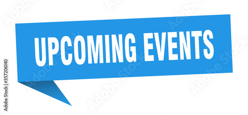 upcoming events banner. upcoming events speech bubble. upcoming events sign