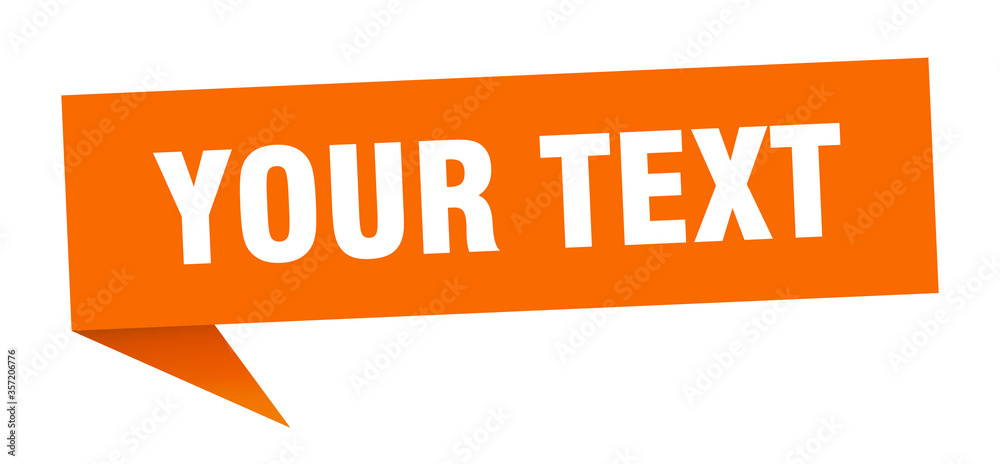 your text banner. your text speech bubble. your text sign your text banner. your text speech bubble. your text sign