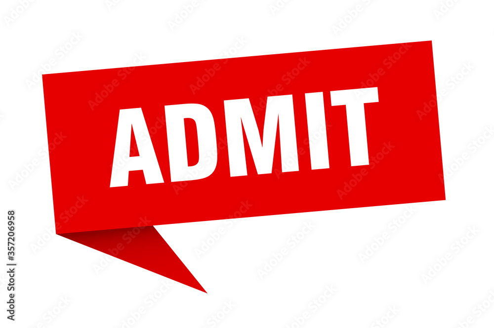 admit banner. admit speech bubble. admit sign admit banner. admit speech bubble. admit sign