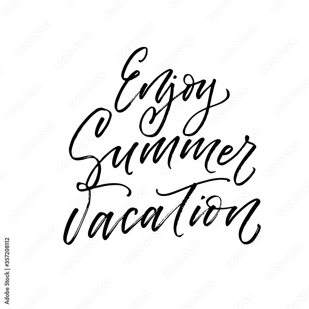 Fototapeta premium Enjoy summer vacation card. Hand drawn brush style modern calligraphy. Vector illustration of handwritten lettering. 