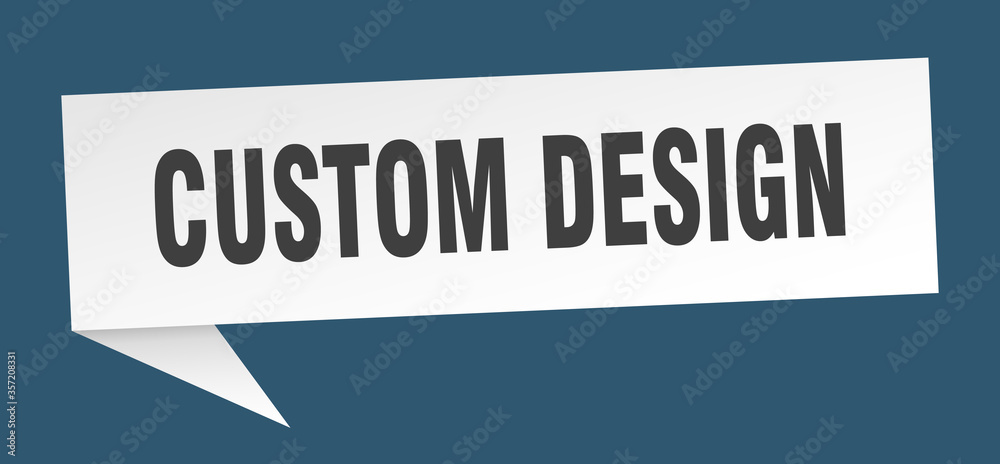custom design banner. custom design speech bubble. custom design sign