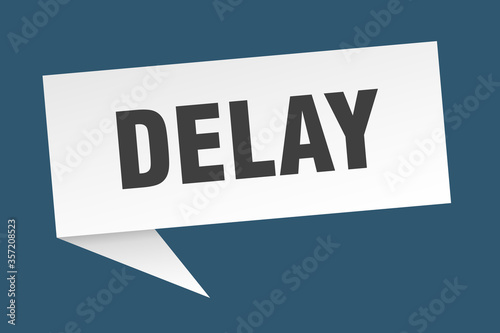 delay banner. delay speech bubble. delay sign
