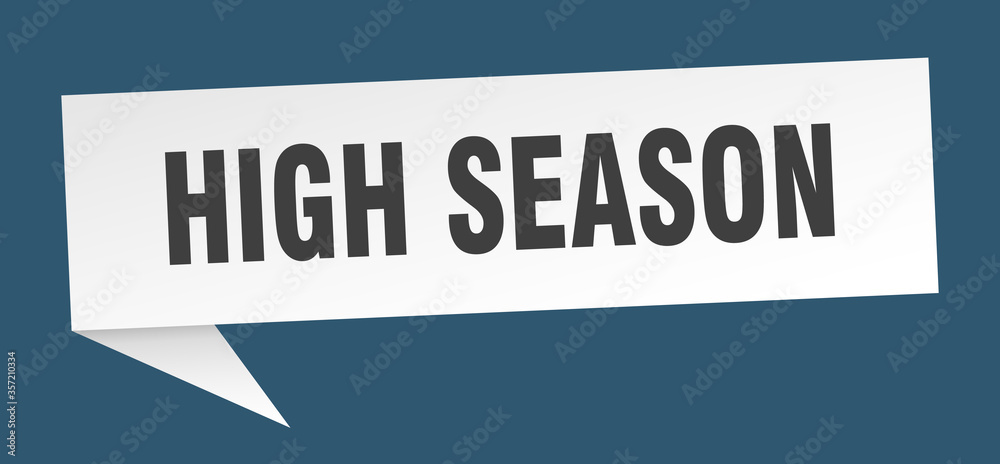 high season banner. high season speech bubble. high season sign
