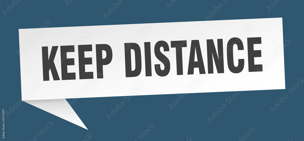 keep distance banner. keep distance speech bubble. keep distance sign