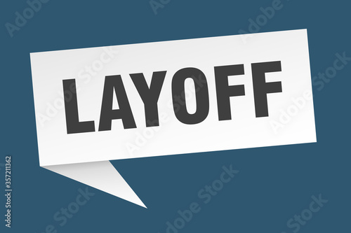layoff banner. layoff speech bubble. layoff sign