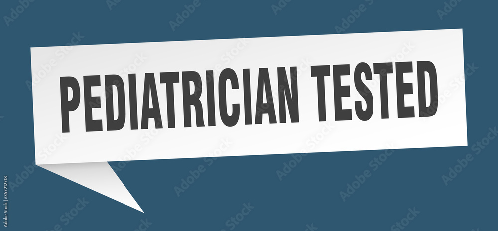 pediatrician tested banner. pediatrician tested speech bubble. pediatrician tested sign