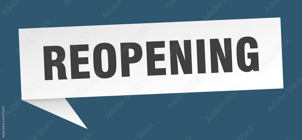 reopening banner. reopening speech bubble. reopening sign