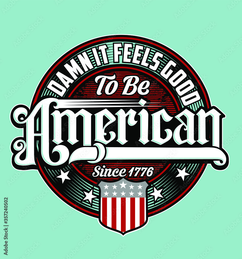 “ Damn It Feels good To Be America ” T-Shirt was created with Adobe illustrator. Can be used for digital printing and screen printing “ Damn It Feels good To Be America ” T-Shirt was created with Adobe illustrator. Can be used for digital printing and screen printing