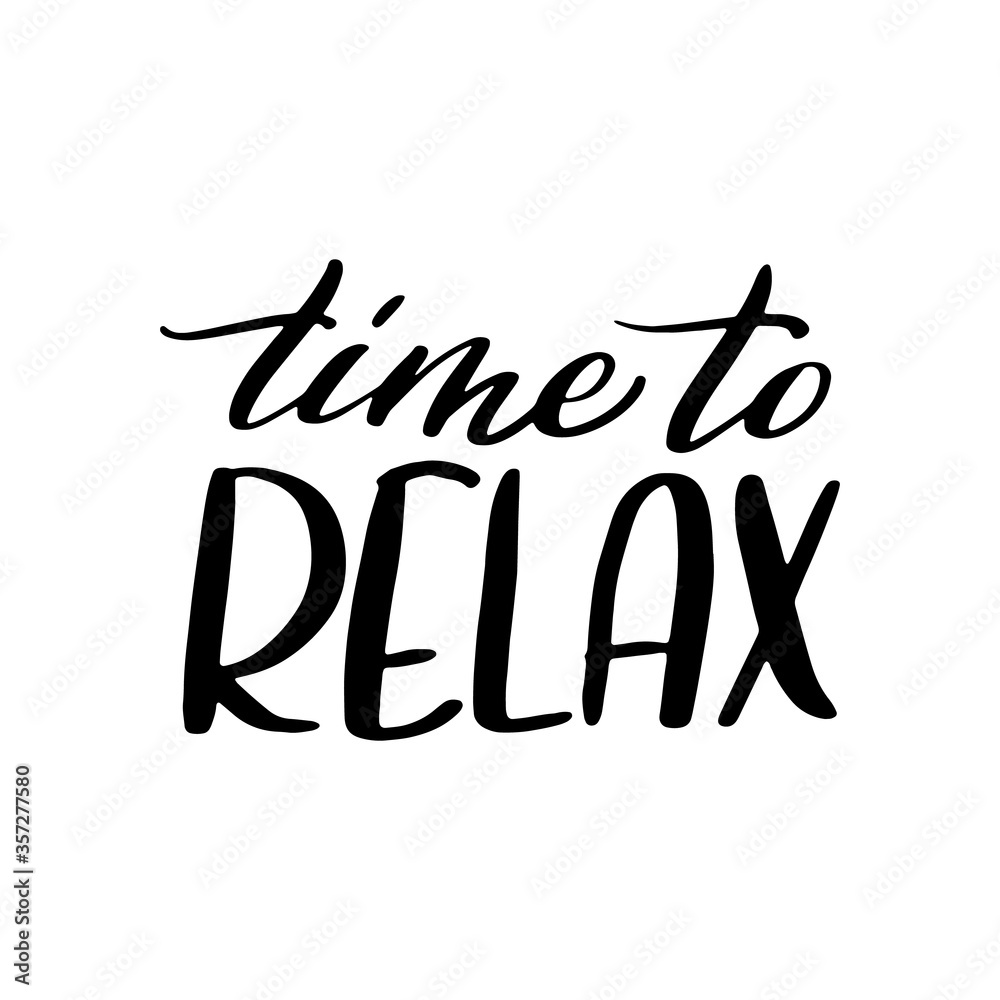 time to relax - hand drawn lettering quote.