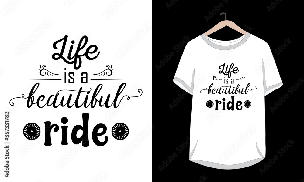 Life is a beautiful ride typography vector t-shirt template. Stock