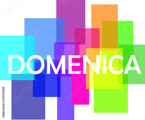 parola "Domenica" su sfondo rettangoli colorati trasparenti