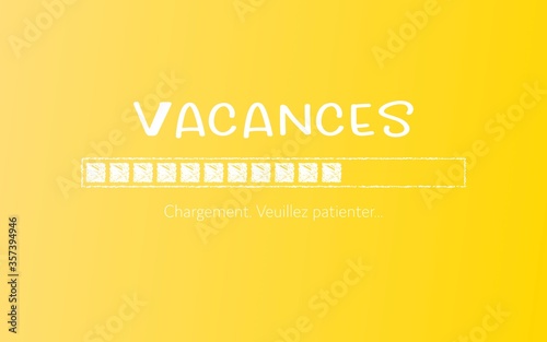 Summer vacation. Progress bar with inscription. Vacation loading in sketchy style. Vacation. Loading. Please wait (in French).