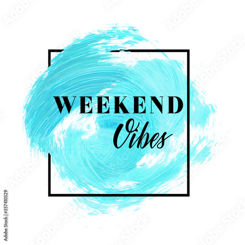 Weekend vibes text over handmade acrylic painted wave vector illustration.