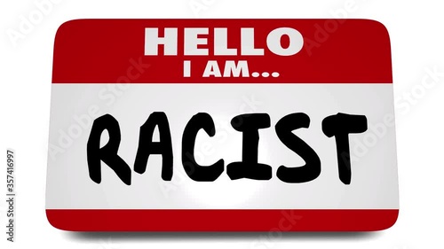 Hello I Am a Racist Name Tag Sticker Prejudice Discrimination 3d Animation photo