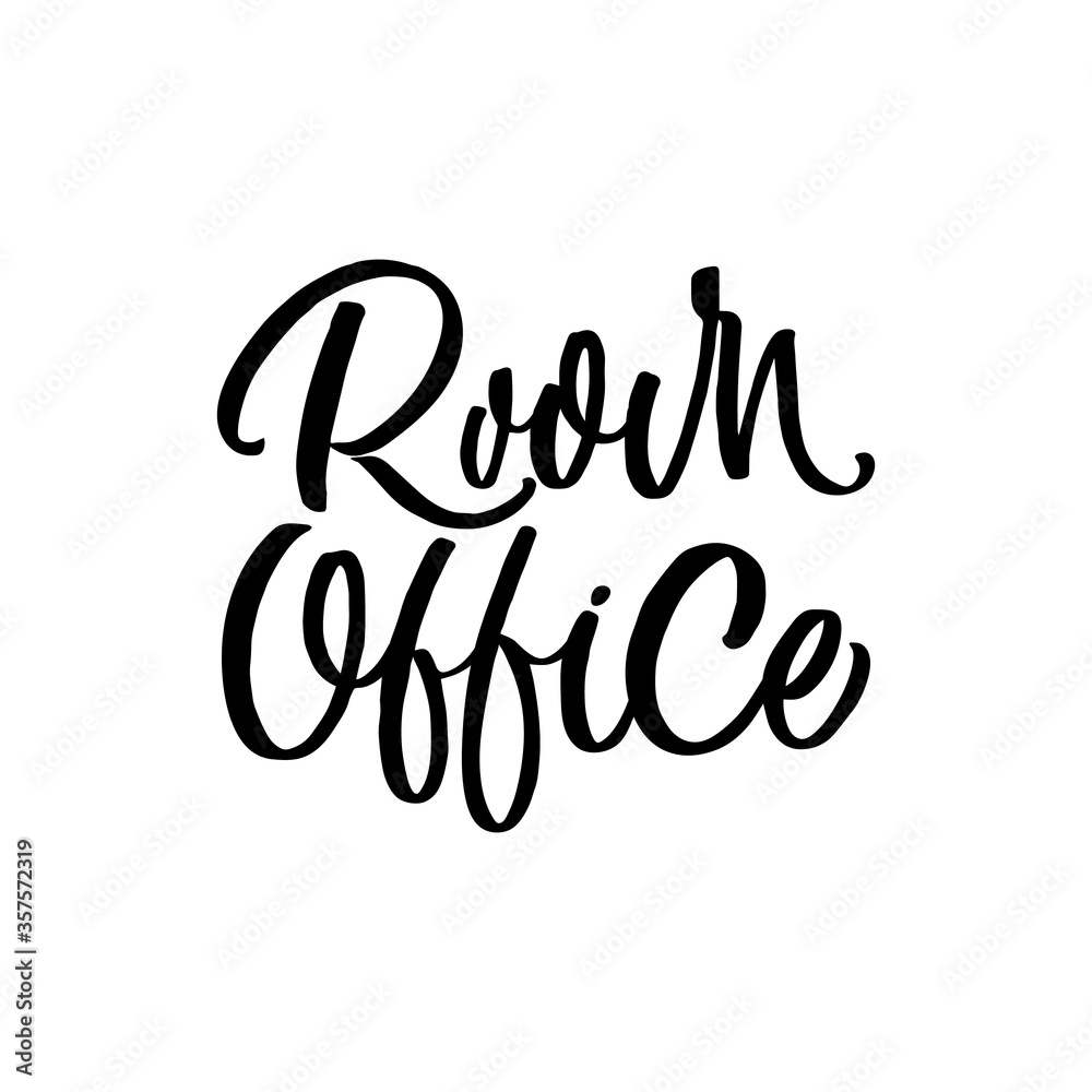 Hand lettered funny quote. The inscription: Room office.Perfect design for greeting cards, posters, T-shirts, banners, print invitations. Hand lettered funny quote. The inscription: Room office.Perfect design for greeting cards, posters, T-shirts, banners, print invitations.