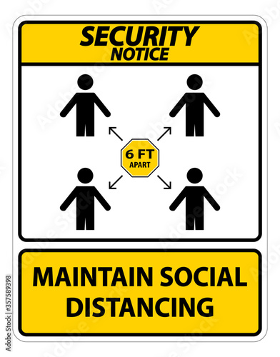 Security Notice Maintain social distancing, stay 6ft apart sign,coronavirus COVID-19 Sign Isolate On White Background,Vector Illustration EPS.10