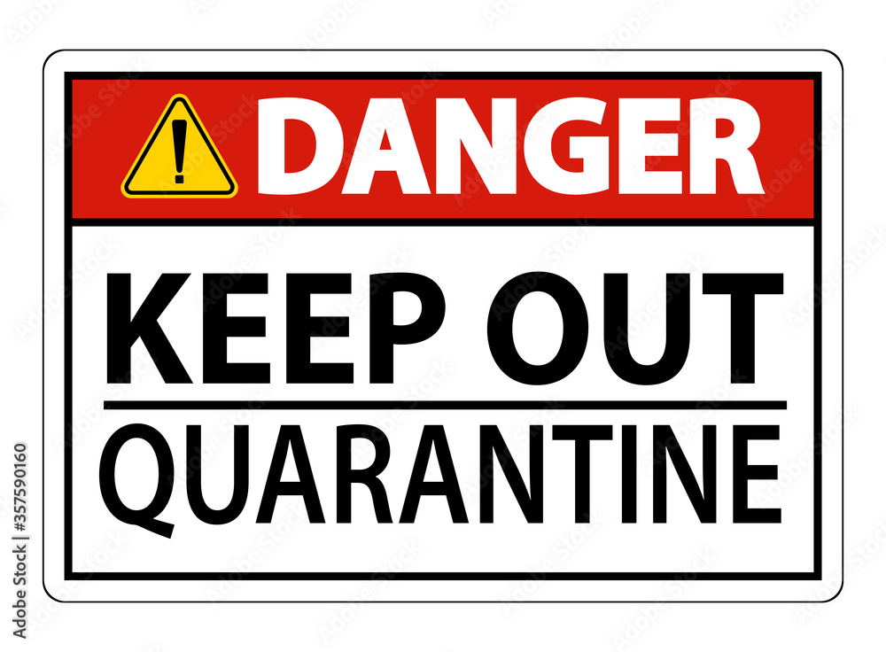 Danger Keep Out Quarantine Sign Isolated On White Background,Vector Illustration EPS.10