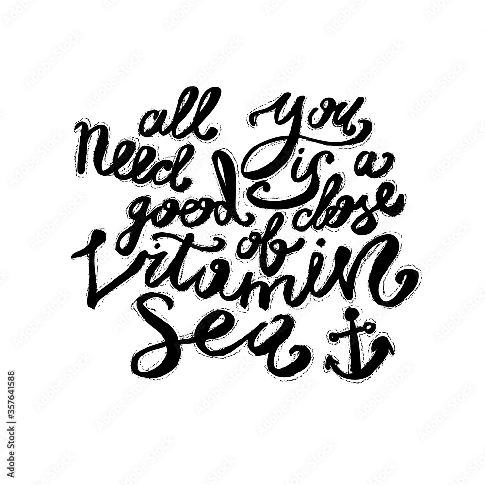 Hand lettering inspirational quote about summer. Vector fun hipster illustration. Ink calligraphy for your poster, banner, flyer, logo or label Hand lettering inspirational quote about summer. Vector fun hipster illustration. Ink calligraphy for your poster, banner, flyer, logo or label