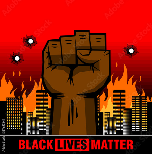 BLM protest concept poster.  Black lives matter and black raised fist against the backdrop of burning city. Illustration, vector