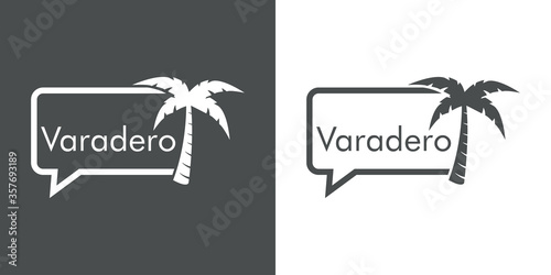 Destino de vacaciones. Logotipo con texto Varadero en burbuja de habla con palmera en fondo gris y fondo blanco