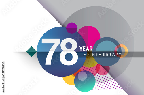 78th years anniversary logo, vector design birthday celebration with colorful geometric background and circles shape.