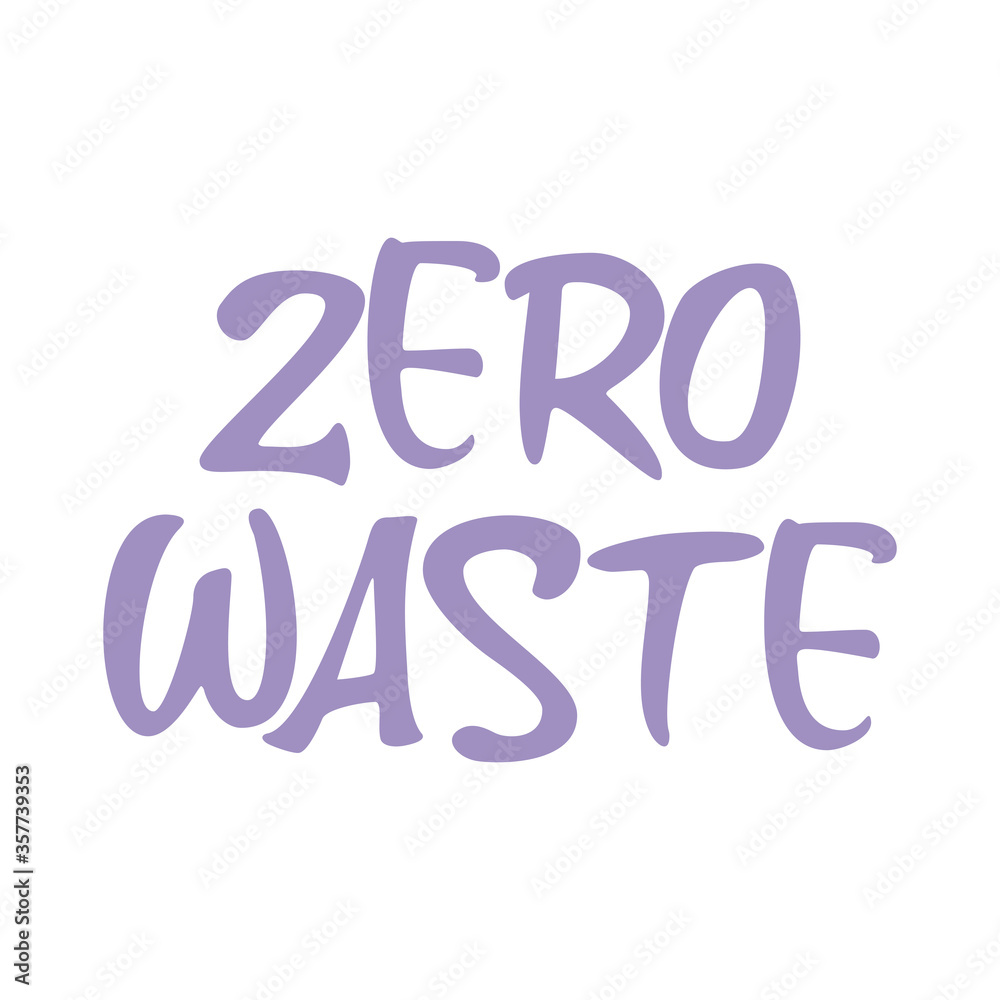 Zero waste. Best cool environmental quote. Modern calligraphy and hand lettering. Zero waste. Best cool environmental quote. Modern calligraphy and hand lettering.
