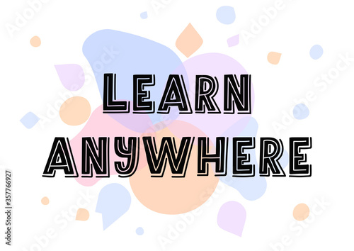 Learn anywhere hand drawn lettering
