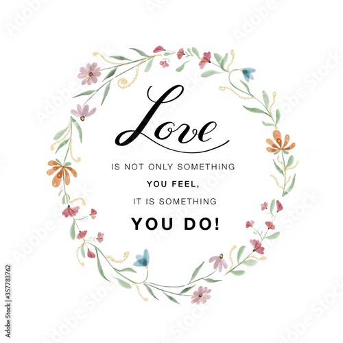 Bible quote, verse: Love is not only something you feel, it is something you do. Modern Calligraphy. Christian Poster