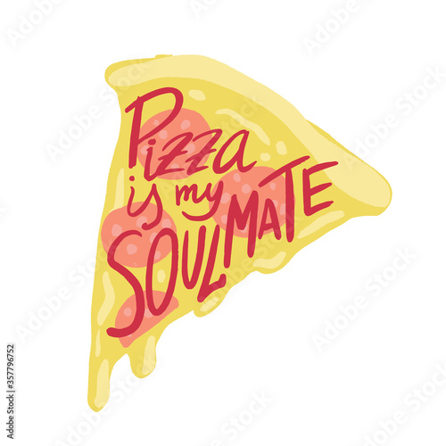 Pizza is y soulmate quote vector drawing