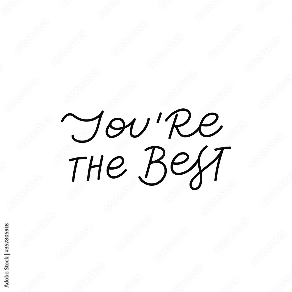 You are the best calligraphy quote lettering sign