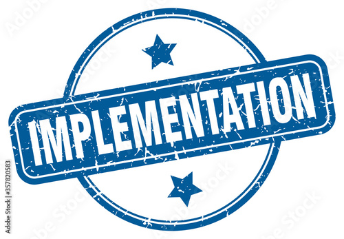implementation grunge stamp. implementation round vintage stamp