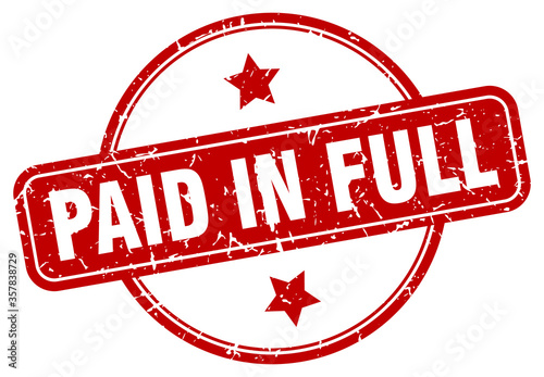 paid in full grunge stamp. paid in full round vintage stamp