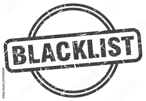 blacklist grunge stamp. blacklist round vintage stamp