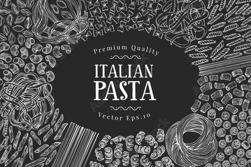 Hand drawn pasta design template. Vector pasta kinds illustrations on chalk board. Retro food background