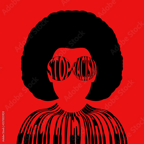 black lives matter campaign poster. illustration of a black woman using glasses that reads stop racism