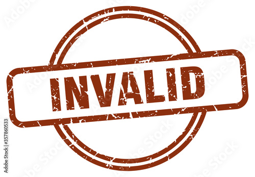 invalid grunge stamp. invalid round vintage stamp