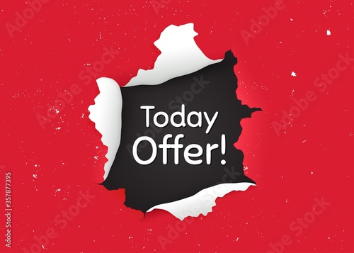 Today offer symbol. Ragged hole, torn paper banner. Special sale price sign. Advertising discounts symbol. Paper with ripped edges. Torn hole red background. Today offer promotion banner. Vector