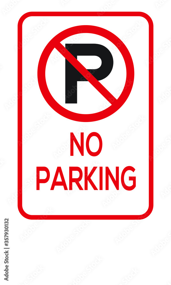 No parking or stopping sign illustration with No parking icon No parking or stopping sign illustration with No parking icon