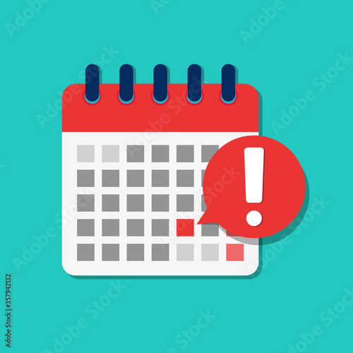 Flat calendar deadline icon. Important schedule date for business meeting. Cartoon reminder urgent agenda on week. Notification on calendar for job, school, holiday. Warning message in plan. vector.