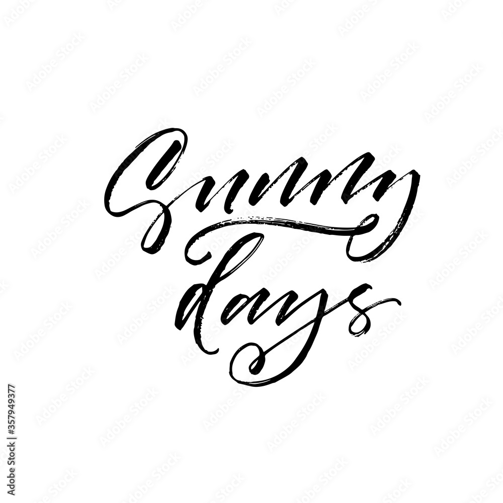 Sunny days card. Modern vector brush calligraphy. Ink illustration with hand-drawn lettering. Sunny days card. Modern vector brush calligraphy. Ink illustration with hand-drawn lettering.