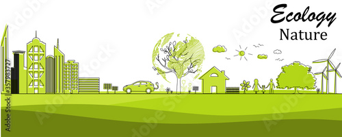 Environmentally friendly world.