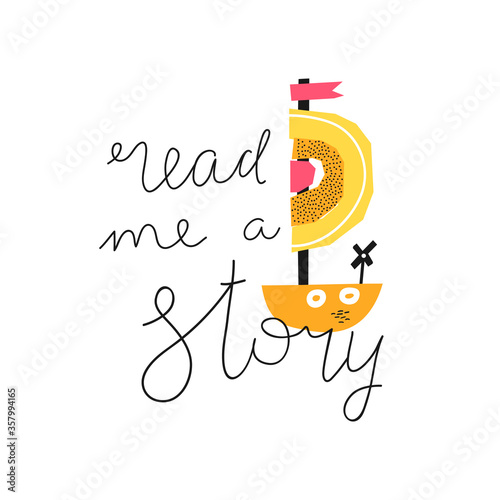 READ ME A STORY. Quote about adventure. Can be printed on T-shirts, bags, posters, invitations, cards, phone cases, pillows. Sea adventure. Lone sailboat on the waves.