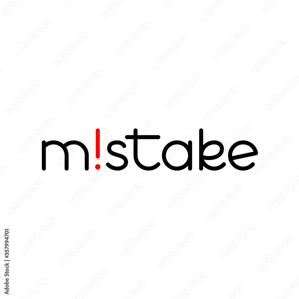 mistake text logo. black word with red exclamation point. error symbol. smart sign. wrong concept. miscommunication icon; vector template. design element for blog, article, headline mistake text logo. black word with red exclamation point. error symbol. smart sign. wrong concept. miscommunication icon; vector template. design element for blog, article, headline